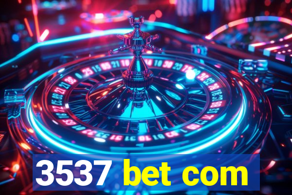 3537 bet com